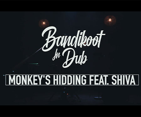 Bandikoot In Dub / Monkey’s Hidding feat Shiva